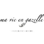 ma vie en gazelle