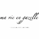 ma vie en gazelle